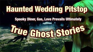 Ghost Stories Ghostly Pit Stop A Love Story "Spooky Diner, Gas, Love Prevails Ultimately."