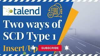 2 Ways of SCD Type 1 using tMap in Talend | Talend SCD Implementation using tMap | 2021 Must Watch!