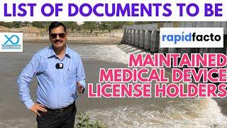 Documents to be maintained by Medical Devices License Holders as per Medical Devices Rules 2017