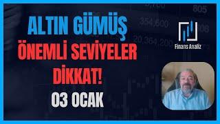 ALTIN, GÜMÜŞ, PLATİN, PALADYUM YORUMLARI | ÖNEMLİ SEVİYELER | 03 OCAK