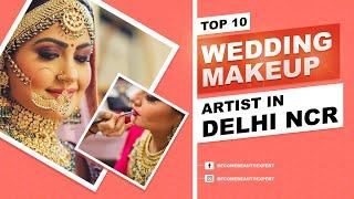 Top 10 Best Bridal Makeup Artist in Delhi NCR | Best Bridal Makeup Artist