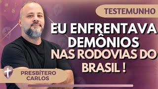 EP. 50 | Testemunho Extraordinário: Como Expulsei Espíritos da Morte nas Rodovias! PRESBÍTERO CARLOS