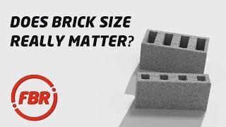 Does Brick Size Really Matter? | FBR