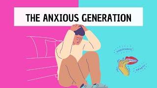The Anxious Generation Animated Book Summary | Key insights from Jonathan Haidt