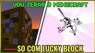 Zerei Minecraft Só com Lucky Blocks!  | Desafio Insano