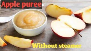 Apple puree for 6+ month baby..... How to make homemade apple puree.! baby food ।