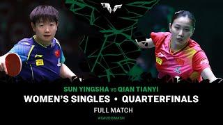 FULL MATCH | Sun Yingsha vs Qian Tianyi | WS QF | #SaudiSmash 2024