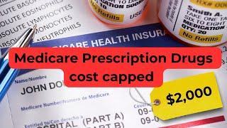 Medicare Drug Costs Are Down: $2,000 per year is the new cap on prescription drug costs.