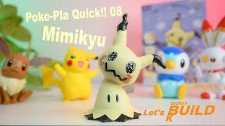 Let's Build Mimikyu Pokemon, Poke-Pla 08, POKÉMON PLAMO COLLECTION QUICK 08 Model Kit | ASMR Build