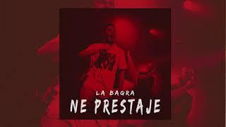 La BAGRA - Ne Prestaje (prod. Profetesa)