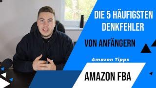 Die 5 häufigsten Denkfehler von Anfängern - AMAZON FBA - AMZ-Bestsell