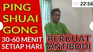  MANFAAT PING SHUAI GONG | PINGSHUAI KUNG 30 MENIT INDONESIA  | Cegah Serangan  Virus