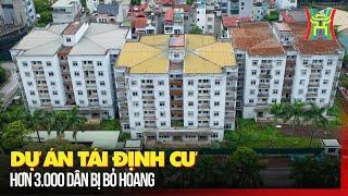 Dự án tái định cư hơn 3.000 dân bị bỏ hoang | Tin tức