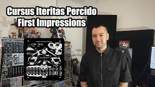 NOISE ENGINEERING CURSUS ITERITAS PERCIDO: First Impressions + Jam