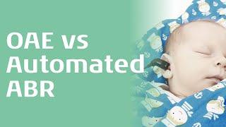 Newborn Hearing Screening: OAE vs Automated ABR