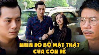 Bố vợ nhìn rõ BỘ MẶT THẬT của con rể liền hối hận vì đã MẮNG CON GÁI | Sống chung với mẹ chồng