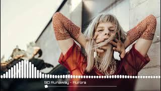 9D Aurora - Runaway  TIKTOK SONG• [Clearest Sound Quality]