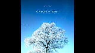 A145 - A Newborn Spirit (Official Audio)