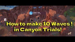 10 Waves at Canyon Trials! Guide - Westland Survival