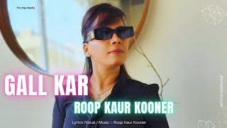 Gall Kar  / Roop Kaur Kooner