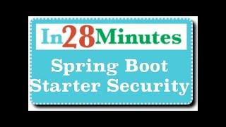Spring Boot Starter Security - Secure Your Rest Services And Web Applications