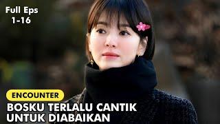 Presdir Cantik Jatuh Hati Sama Karyawan Biasa || Alur Cerita Encounter 2018
