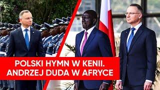 Prezydent Andrzej Duda w Kenii. Odegrano osobliwą wersję polskiego hymnu