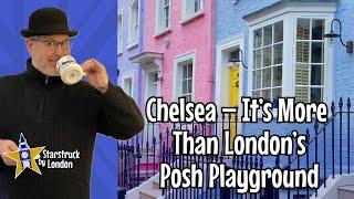 Chelsea is More Than London’s Posh Playground