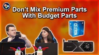 Don't Mix Premium PC Parts with Budget PC Parts - Tech Deals