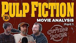 Pulp Fiction Analysis: Part 1 | The Cutting Room Movie Review