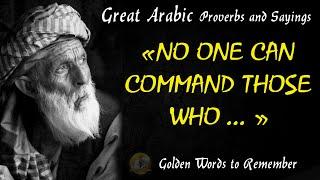 Arabic Proverbs and Sayings from which Goosebumps, Quotes, Aphorisms, Golden Words and Wise Thoughts