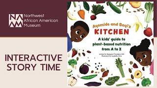 “Ayomide and Seyi's Kitchen"written by Margaret Towolawi | NAAM Interactive Story Time