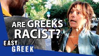 Are Greeks racist? | Easy Greek 50