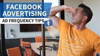 Facebook Advertising Tips - Watch Ad Frequency to Avoid Ad Fatigue