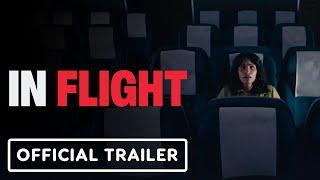 In Flight - Official Trailer (2024) Tiffany Smith, Cristo Fernández