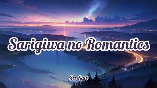 See-Saw - Sarigiwa no Romantics (Romaji/English)