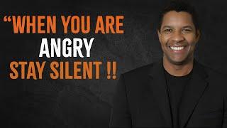 Stay Silent When You Are Angry | Denzel Washington Motivation