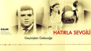 Hüseyin Yıldız - Geçmişten Geleceğe ( Enstrümental )  [ Hatırla Sevgili © 2007 Kalan Müzik ]