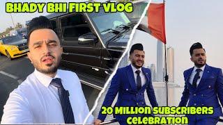 Bhaday Bhi first vlog for special 20 Million subscribers celebration  | special #vlog