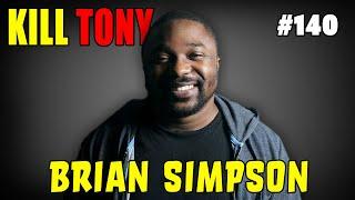 Brian Simpson - Ask yourselves - KILL TONY #140