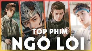 Sao Drama | Top 6 Bộ Phim Ấn Tượng Nhất Của Ngô Lỗi