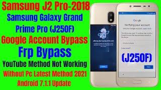 Samsung J2 Pro 2018 (J250f) Frp Bypass l Google Account Bypass l YouTube Update Fix l Without Pc