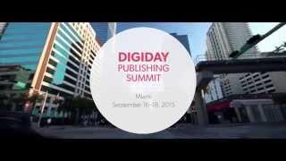 Digiday Publishing Summit 2015 Trailer  l Digiday