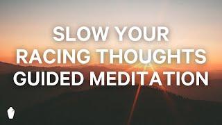 Slow Your Racing Thoughts | Guided Christian Meditation