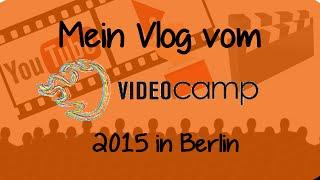 Mein Bericht vom #videocamp 2015 in Berlin