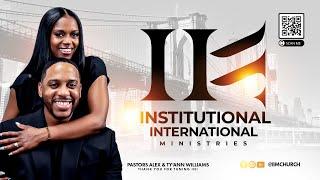 Pastor Alex Williams' Birthday Celebration Service | Institutional International Ministries