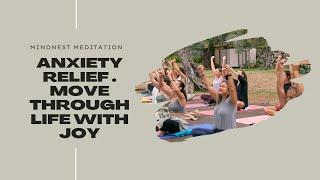 Anxiety Relief . Move through Life with Joy