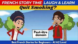 Quit Smoking? Maybe Tomorrow : A Funny French Cigarette Story