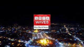 LIVE - Shia Waves   - The latest from Shia world news  9.12.2024