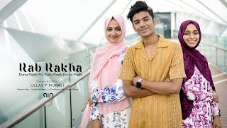 Rab Rakha - Dana Razik ft. Rafa Razik and Durra Razik